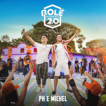 CD Rolê Diferente 2.0 (Ao Vivo Em Goiânia 2019 Vol 1) - PH e Michel (2019) Rolê Diferente 2.0 (Ao Vivo Em Goiânia 2019 Vol 1)