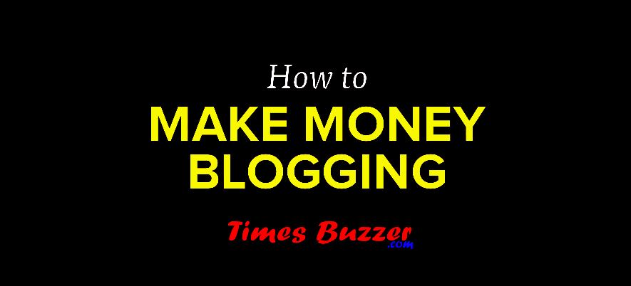 How to make money from blogging?