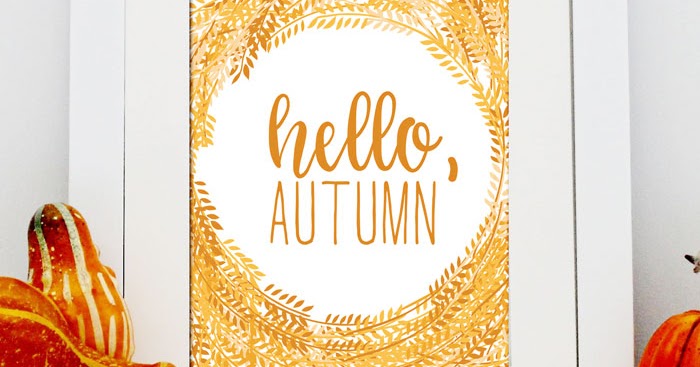 Hello, Autumn Free Printable | i should be mopping the floor