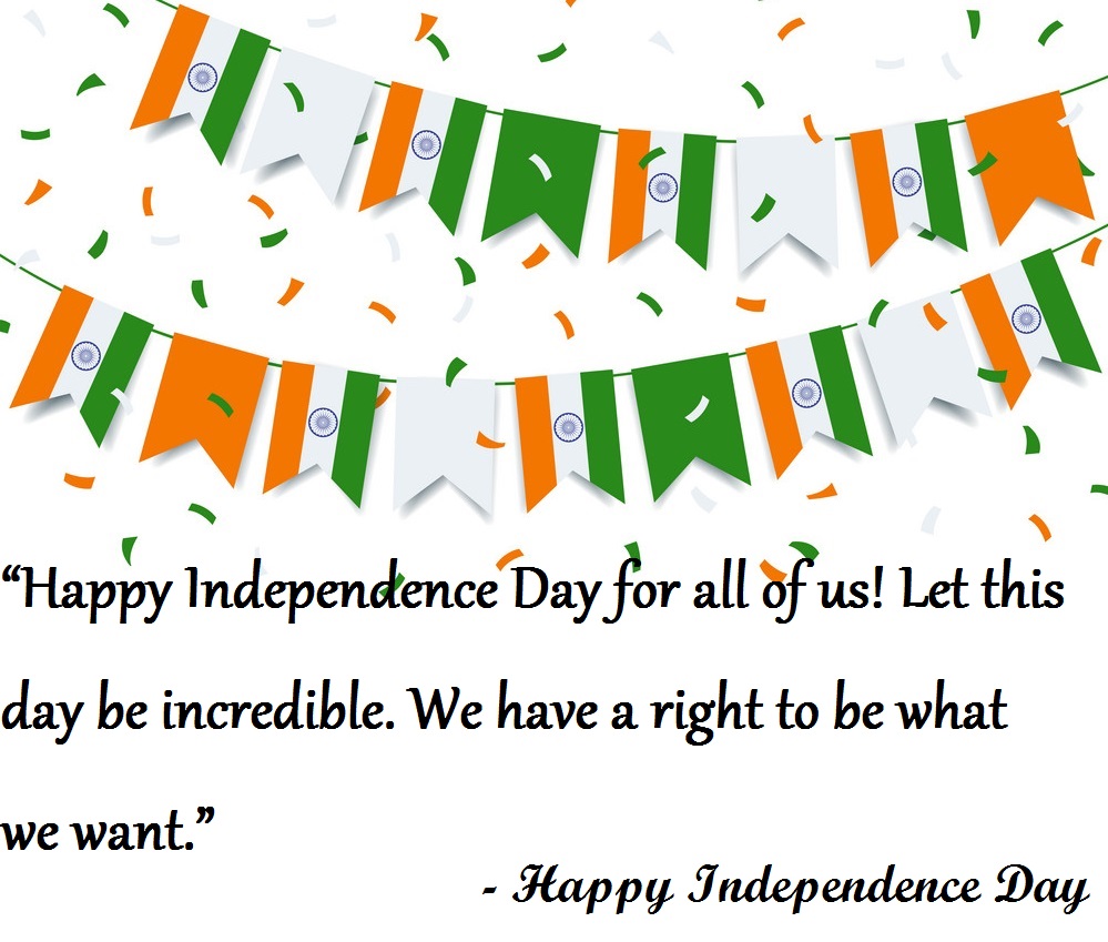 Happy Independence Day Quotes for Independence Day 2020,independence day india, independence day of india, independence day 2020, independence day quotes,