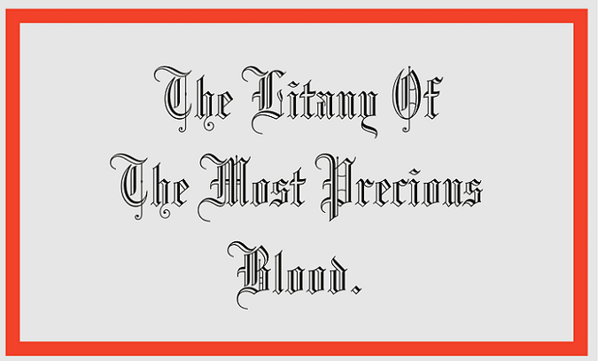Zephyrinus The Litany Of The Most Precious Blood Feast Day Of The Most Precious Blood Of Our Lord Jesus Christ On 1 July