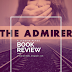 Review: The Admirer by Karelia Stetz-Waters