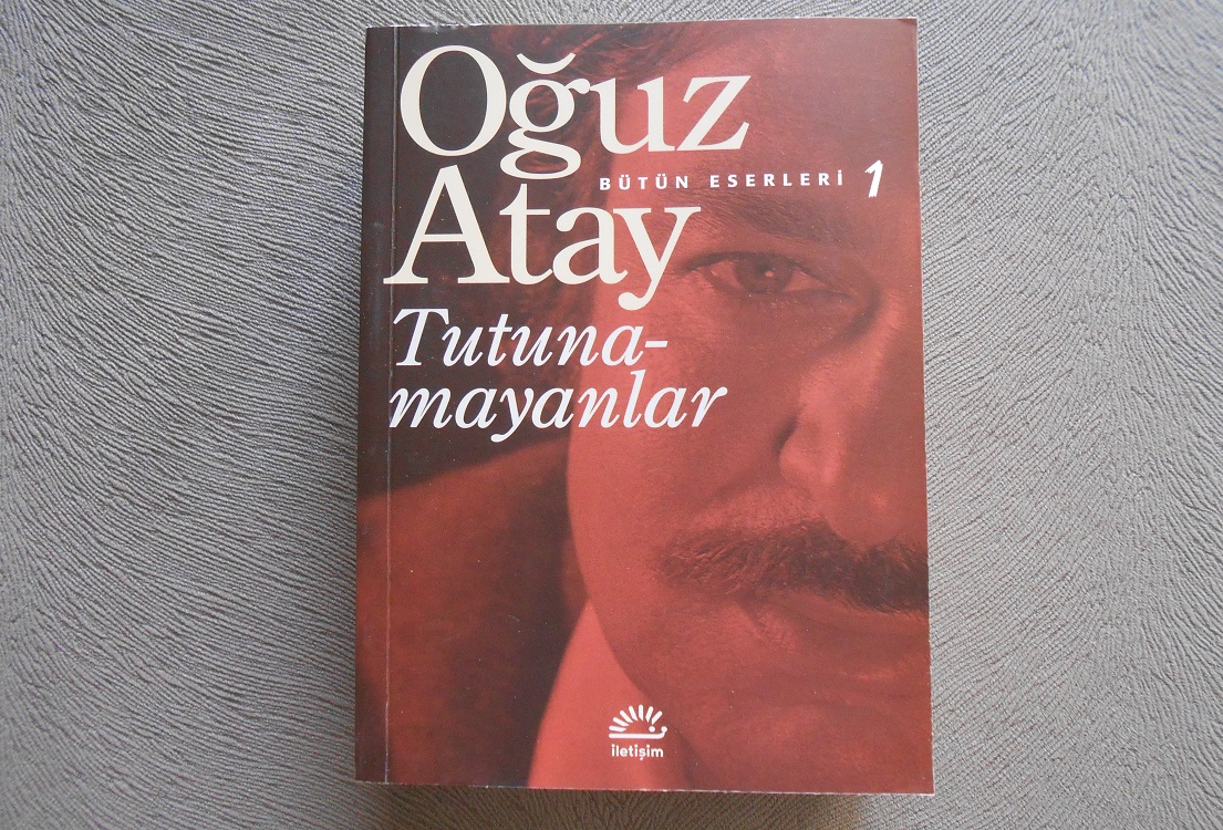 Tutunamayanlar Oguz Atay Iletisim Yayinlari Tutunamayanlar Oguz Atay Iletisim Yayinlari