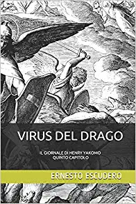 VIRUS DEL DRAGO: IL GIORNALE DI HENRY YAKOMO / QUINTO CAPITOLO (Italian Edition) Paperback –