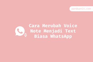 Cara Merubah Voice Note Menjadi Text Biasa WhatsApp