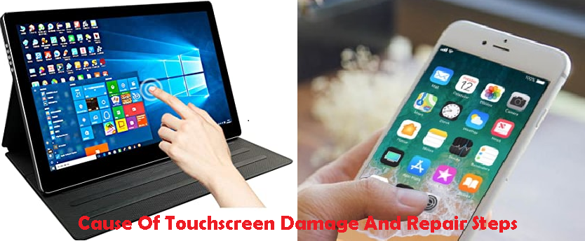 Cause Of Touchscreen Damage And Repair Steps