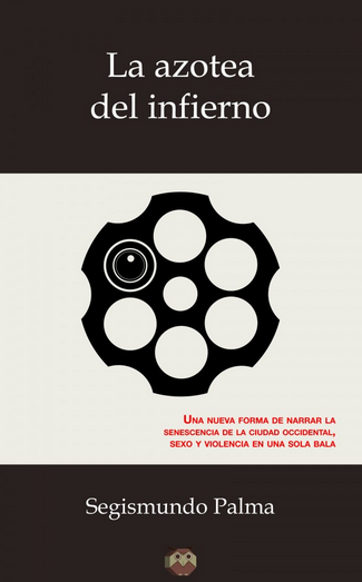 portada, la azotea del infierno, novela negra, editorial amarante, Segismundo Palma