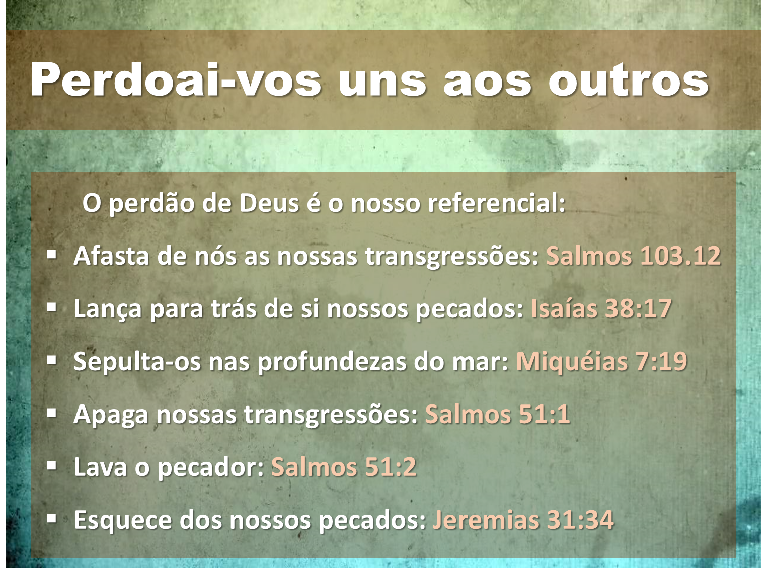O perdão de Deus é o nosso referencial.