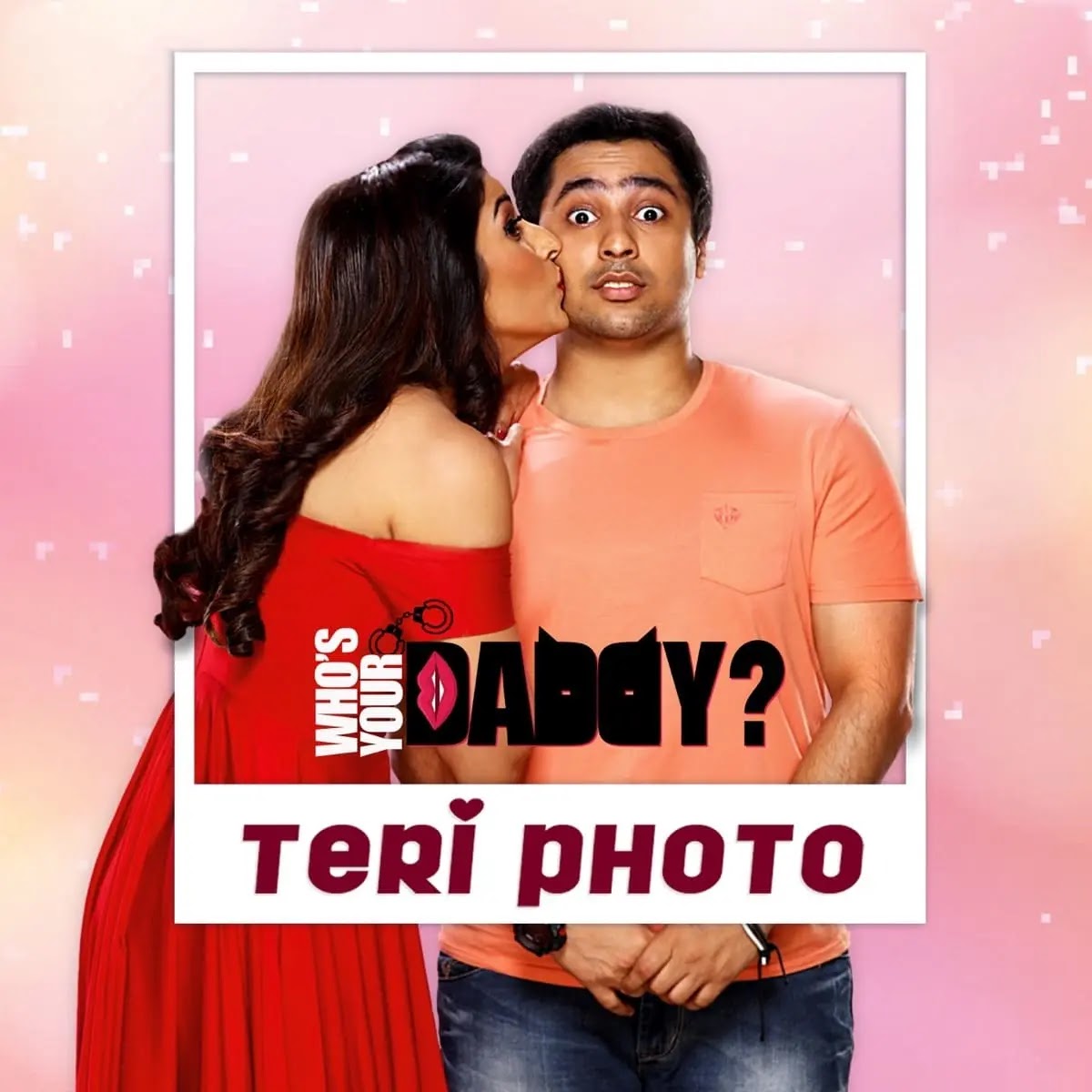 Teri Photo Who's Your Daddy MP3 Song Download