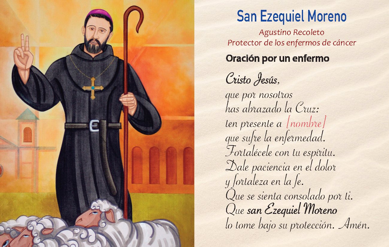 Maribel Sansano: Queridos amigos, hoy celebra la Iglesia a San Ezequiel  Moreno, Agustino Recoleto y protector de los enfermos con cáncer, abrazos.