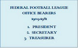 FEDERAL FOOTBALL LEAGUE OFFICE BEARERS 1909-1981