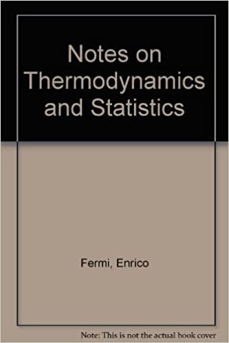 Notes on Thermodynamics and Statistics Enrico Fermi Chicago Press