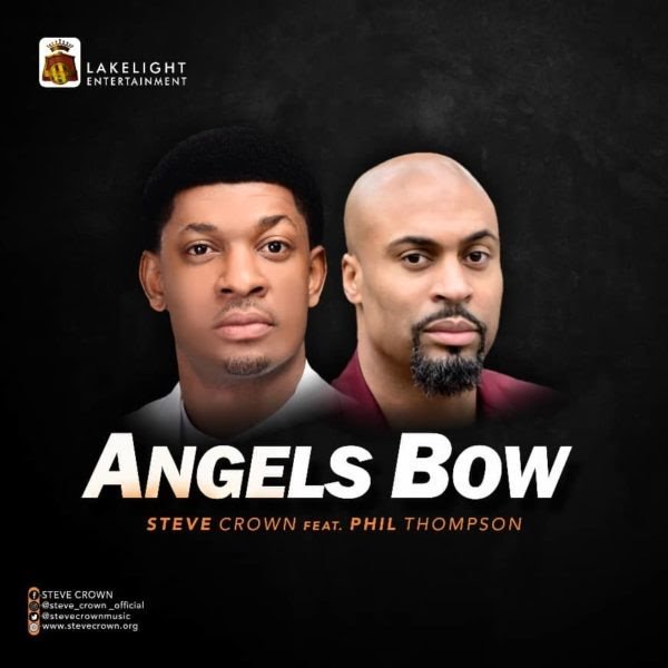 [Official Video+Audio]  Steve Crown Ft Phil Thompson - Angels Bow