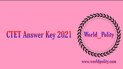 CTET answer key 2021 released : Download Official Answer key for Paper 1 & 2 Here