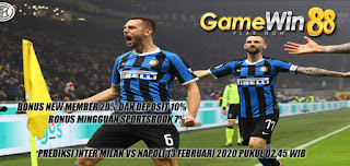 Prediksi Inter Milan vs Napoli 13 Februari 2020 Pukul 02.45 WIB