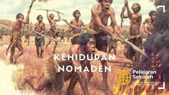 Masyarakat pra aksara hidup secara nomaden. nomaden artinya