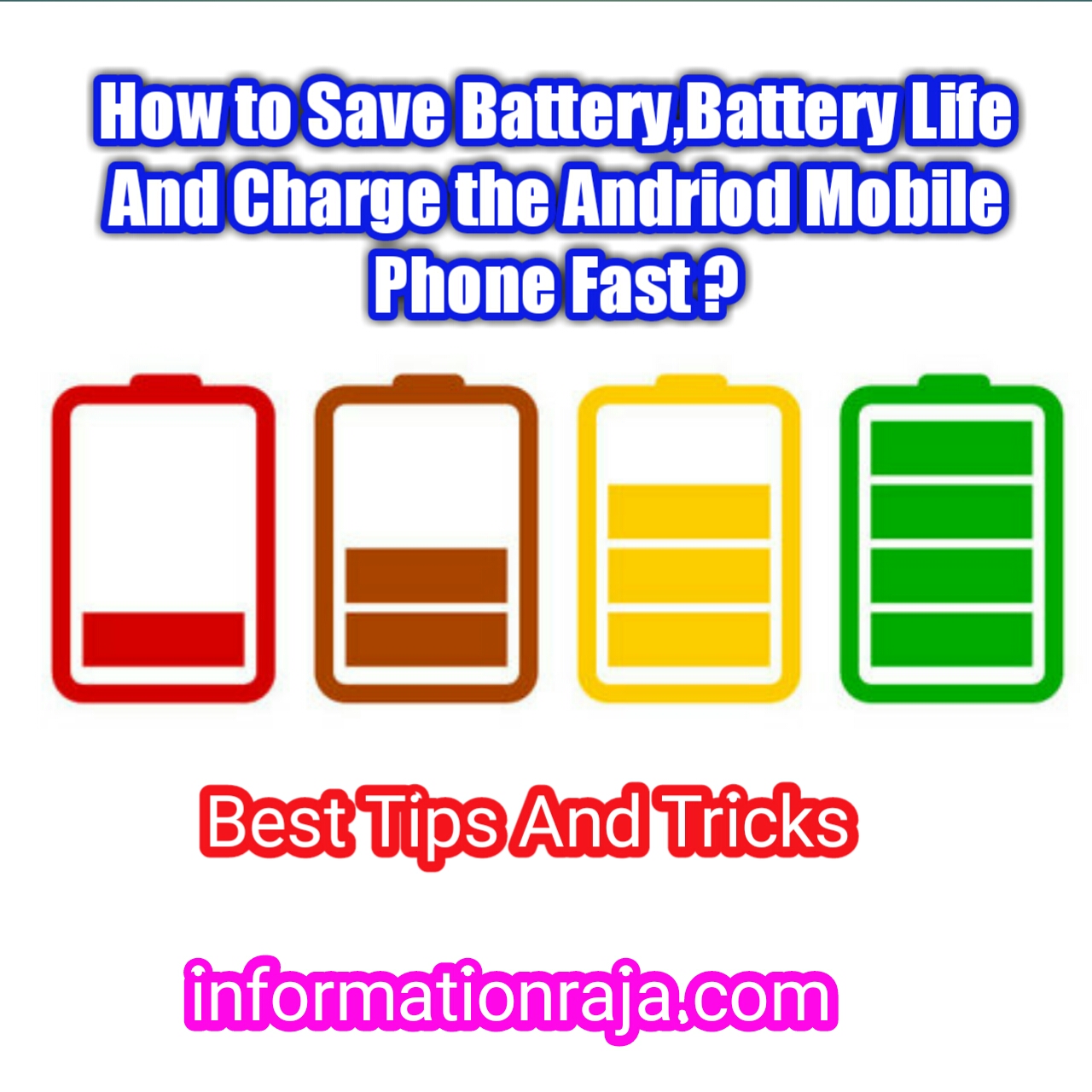 How to Save Battery,Battery life and charge the Android Mobile Fastly?