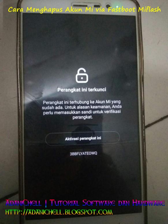 Cara Menghapus Akun Mi via Fastboot AdaniChellSoftware