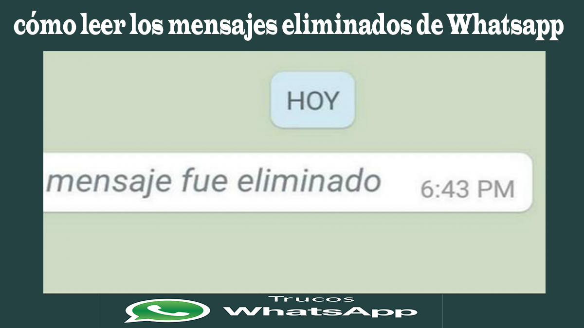 truco leer mensaje eliminado whatsapp