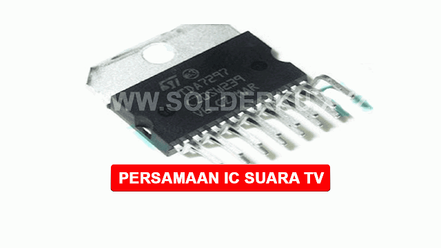 KUMPULAN PERSAMAAN IC SUARA TV LENGKAP