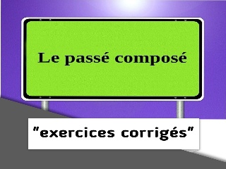 exercices corrigés sur le passé composé