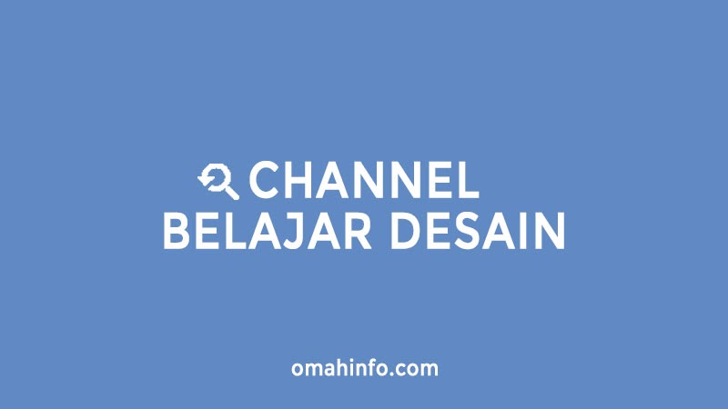 Channel Youtube Belajar Desain Grafis Indonesia Untuk Anda - omahinfo