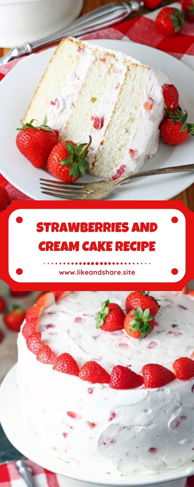 STRAWBERRIES AND CREAM CAKE RECIPE STRAWBERRIES AND CREAM CAKE RECIPE