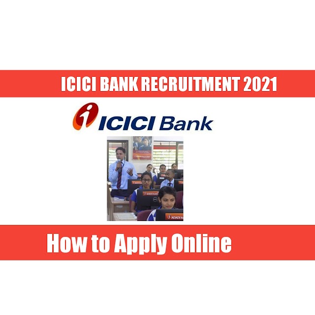 Icici bank job recruitment vacancy 2021 | Icici bank apply online for fresher job