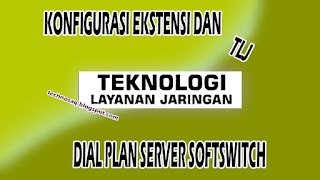 konfigurasi-ekstensi-dan-dial-plan-server-softswitch