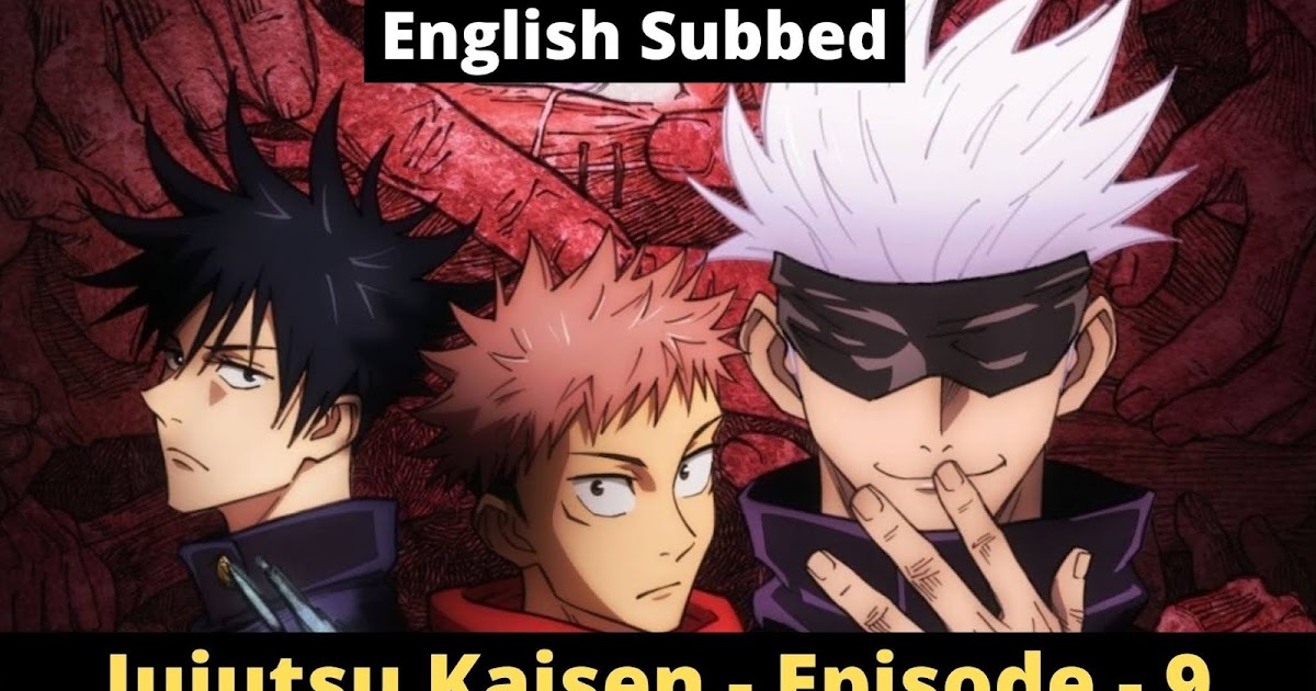 Scene Post Generique Jujutsu Kaisen 0 Jujutsu Kaisen - Episode 9 - Small Fry and Reverse Retribution [English