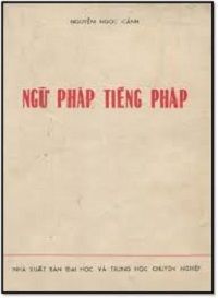 Ngữ Pháp Tiếng Pháp - Nguyễn Ngọc Cảnh