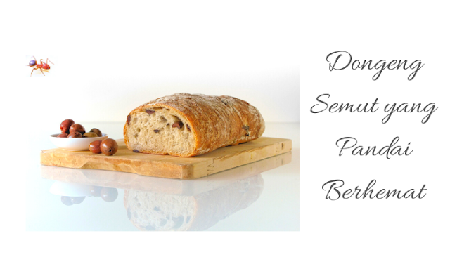 Dongeng Semut yang Pandai Berhemat Dongeng Raja dan Semut