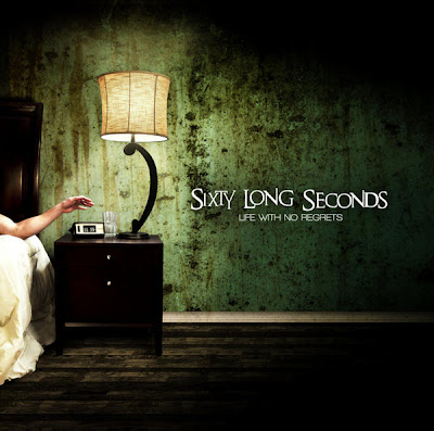 Sixty Long Seconds - Life With No Regrets (2011)