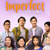 Nonton Imperfect The Series Full Episode, Link Streaming di Sini