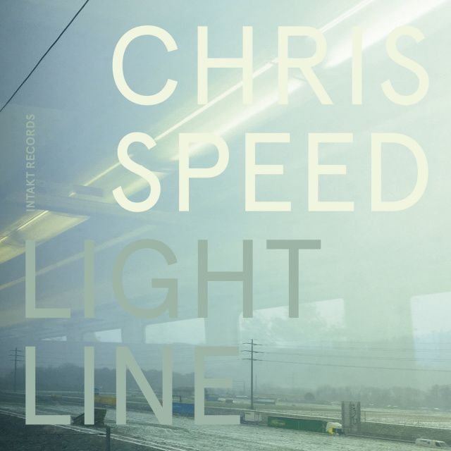 Chris Speed - 'Light Line'
