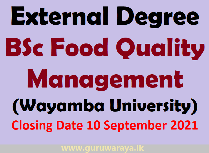 External Degree : BSc Food Quality Management (Wayamba University)