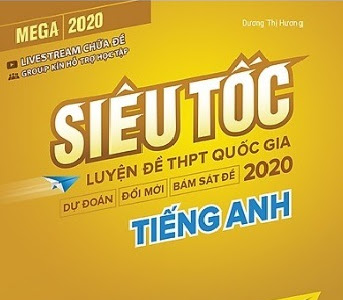 [PDF] Tải Sách Mega Siêu Tốc Luyện Đề THPT Tiếng Anh - Dương Thị Hương