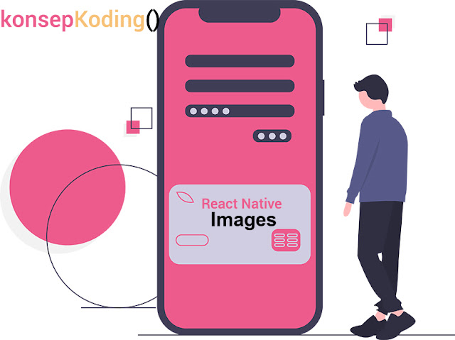 Tutorial Menampilkan Gambar React Native Yang Baik & Benar