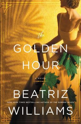 Review: The Golden Hour by Beatriz Williams