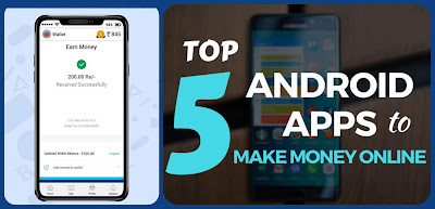 Top 5 Free Apps to Earn Money | Online Earning | Paytm, Google Pay, PayPal