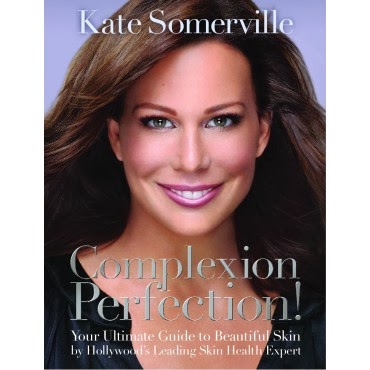 Lectura obligada para las amantes del cuidado de la piel: Kate Somerville - Complexion Perfection!