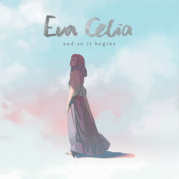 Eva Celia - And So It Begins