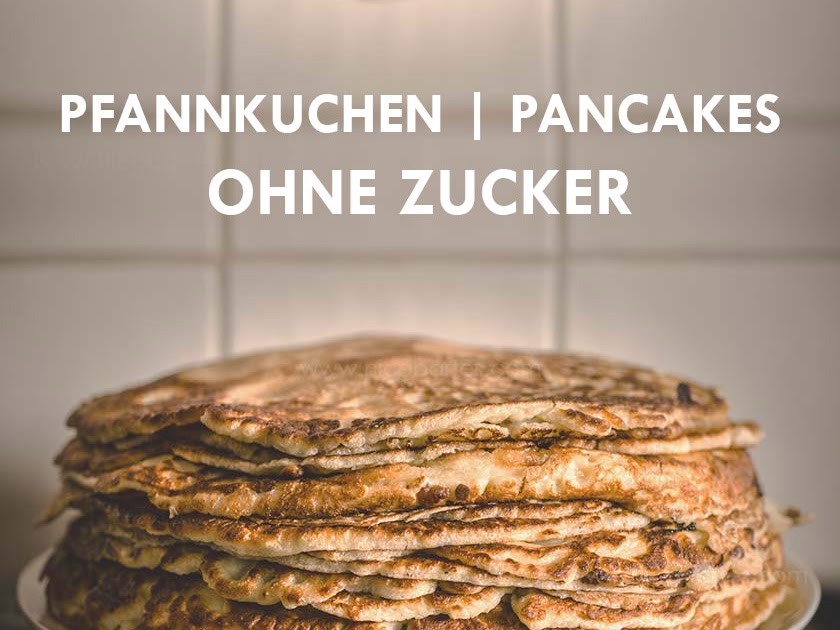 Pfannkuchen ohne Zucker