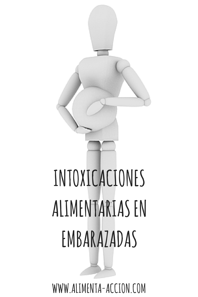 Intoxicaciones alimentarias en embarazadas Intoxicaciones alimentarias, embarazadas, seguridad alimentaria, higiene, inocuidad, enfermedades alimentarias,