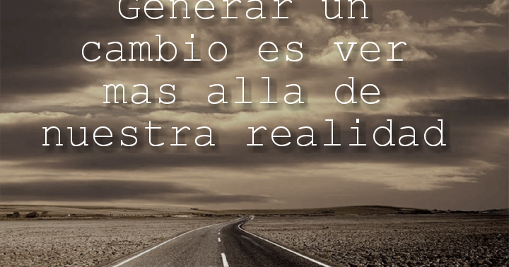 ¿CÓMO GENERAR UN CAMBIO?