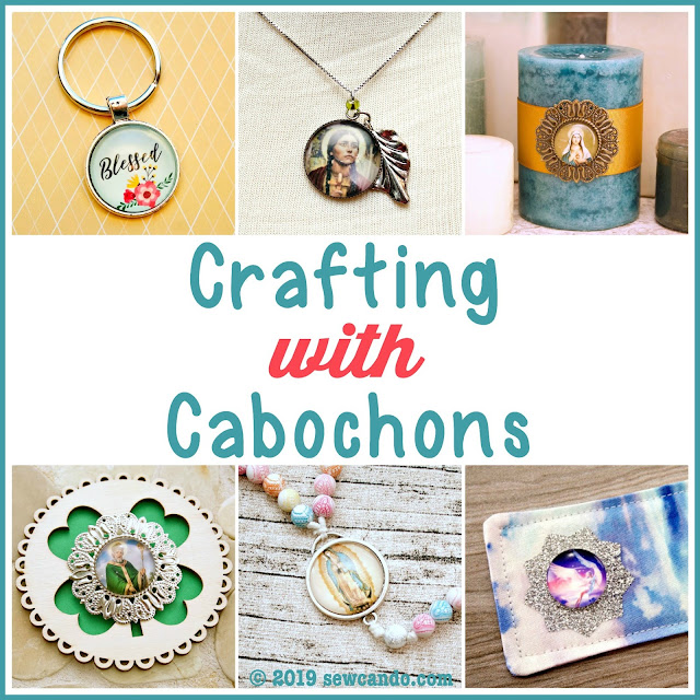 Sew Can Do Crafting With Cabochons Project Ideas & Tips