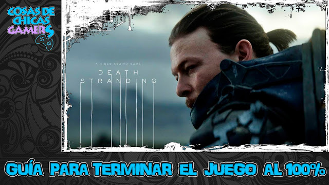 Guía Death Stranding para completar el juego en PS4