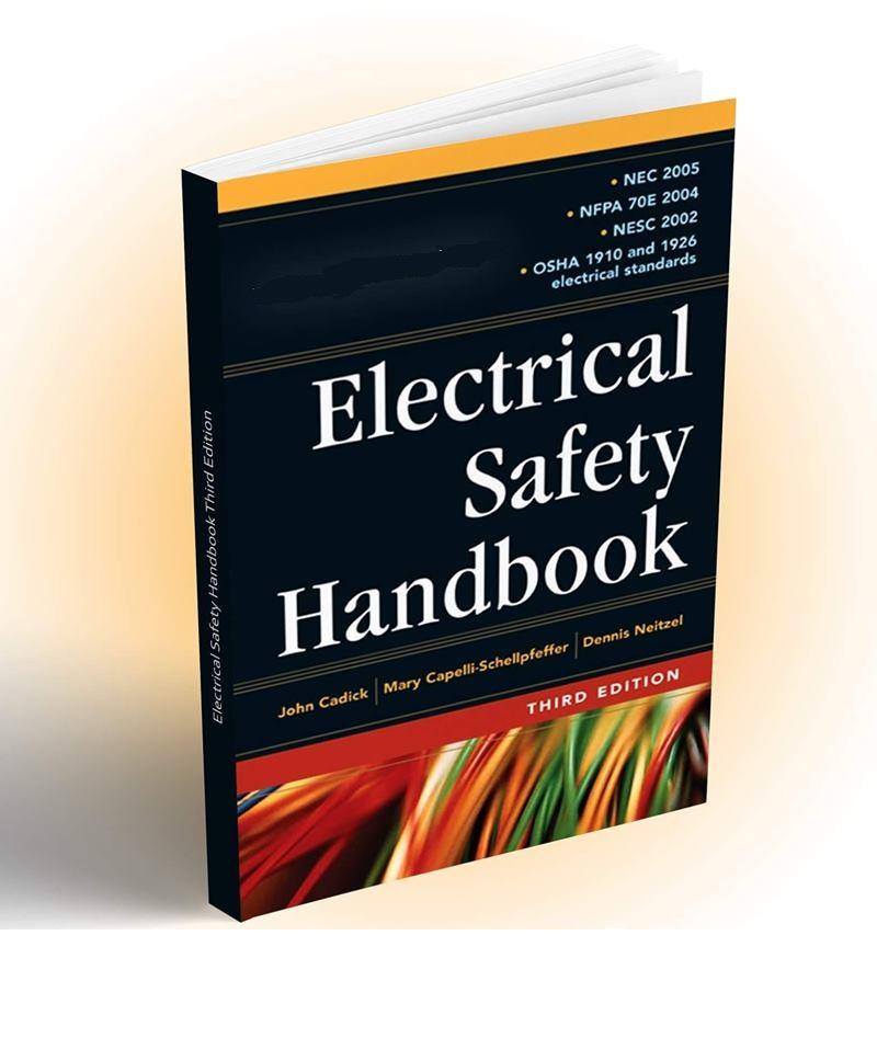 Electrical Safety Handbook, 3rd Edition Electrical Engineering Updates