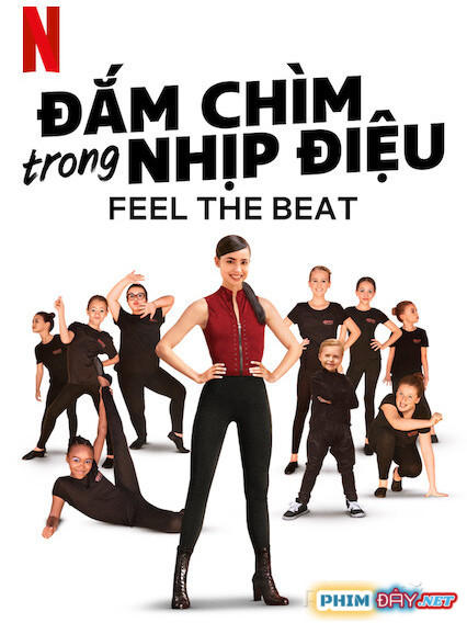 Đắm Chìm Trong Nhịp Điệu - Feel the Beat (2020) Đắm Chìm Trong Nhịp Điệu - Feel the Beat (2020)