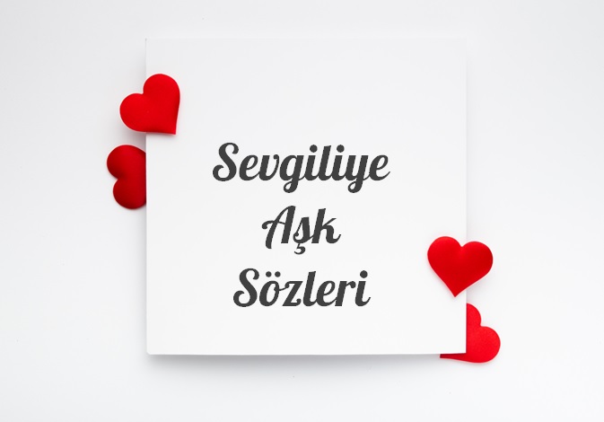 sevgiliye ask sozleri sozrehberi